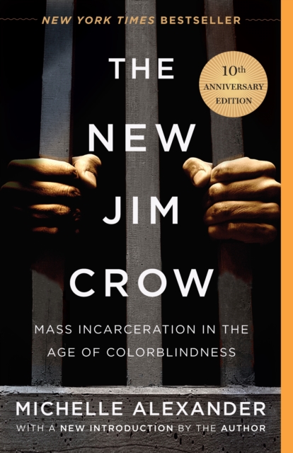 The New Jim Crow : Mass Incarceration in the Age of Colorblindness, EPUB eBook