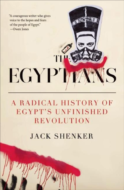 The Egyptians : A Radical History of Egypt's Unfinished Revolution, EPUB eBook