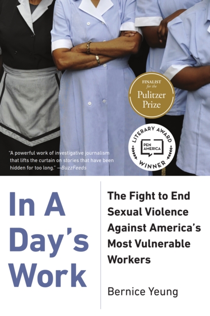 In a Day's Work : The Fight to End Sexual Violence Against America's Most Vulnerable Workers, EPUB eBook
