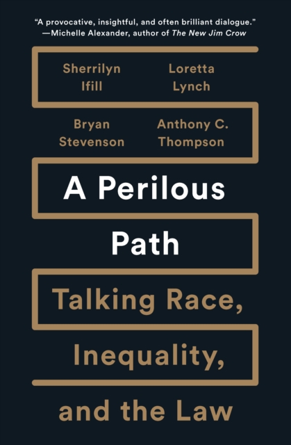 A Perilous Path : Talking Race, Inequality, and the Law, EPUB eBook