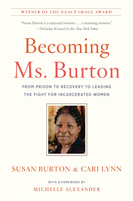 Becoming Ms. Burton : From Prison to Recovery to Leading the Fight for Incarcerated Women, EPUB eBook