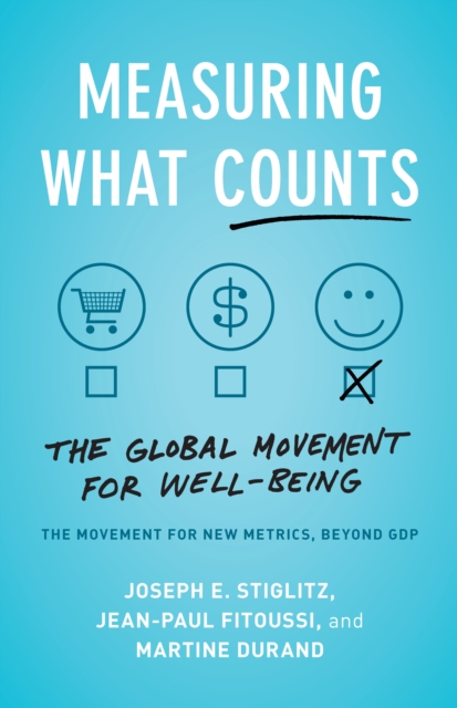 Measuring What Counts : The Global Movement for Well-Being, EPUB eBook