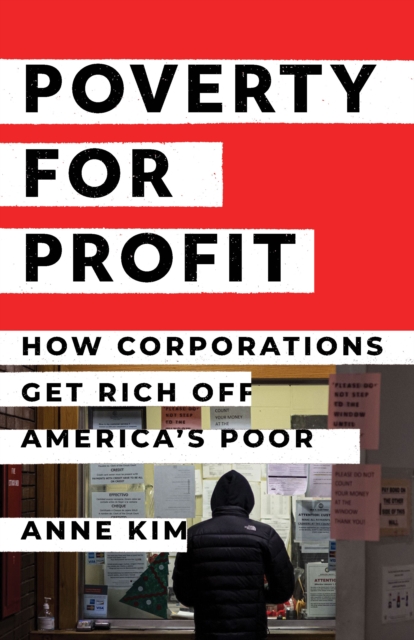 Poverty for Profit : How Corporations Get Rich off America's Poor, Hardback Book