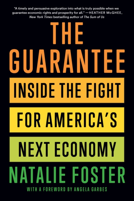The Guarantee : Dispatches from the Front Lines of America’s Next Economy, Hardback Book