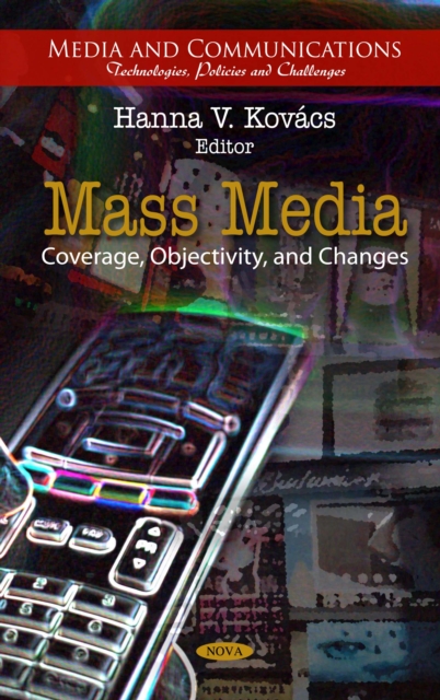 Mass Media : Coverage, Objectivity, and Changes, PDF eBook