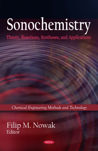 Sonochemistry : Theory, Reactions, Syntheses, and Applications, PDF eBook