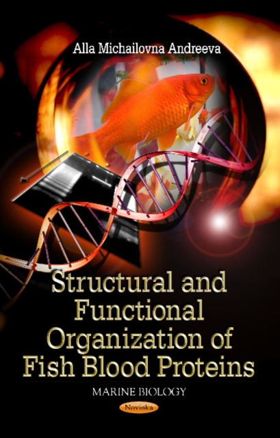 Structural & Functional Organization of Fish Blood Proteins, Paperback / softback Book