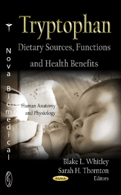 Tryptophan : Dietary Sources, Functions & Health Benefits, Hardback Book