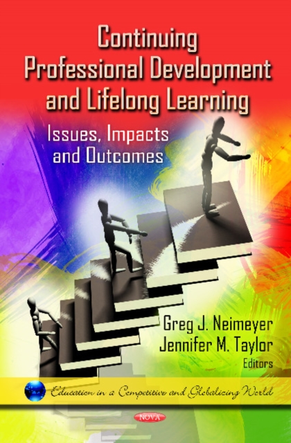 Continuing Professional Development & Lifelong Learning : Issues, Impacts & Outcomes, Hardback Book
