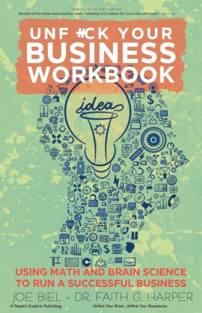 Unfuck Your Business Workbook : Using Math and Brain Science to Run a Successful Business, Paperback / softback Book