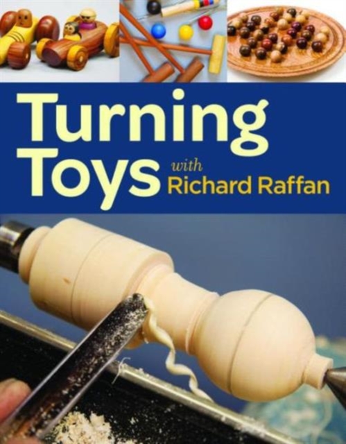 Turning Toys with Richard Raffan, Paperback / softback Book