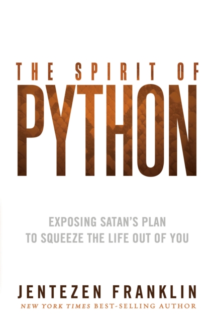 The Spirit of Python : Exposing Satan's Plan to Squeeze the Life Out of You, EPUB eBook