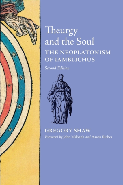 Theurgy and the Soul : The Neoplatonism of Iamblichus, Paperback / softback Book