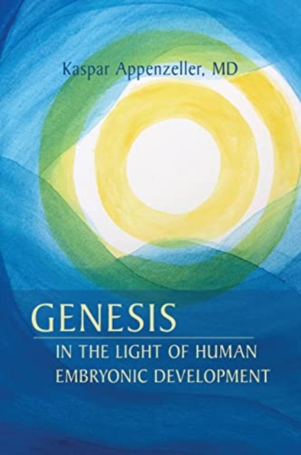 Genesis in the Light of Human Embryonic Development, Paperback / softback Book