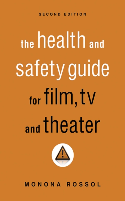 The Health & Safety Guide for Film, TV & Theater, Second Edition, EPUB eBook