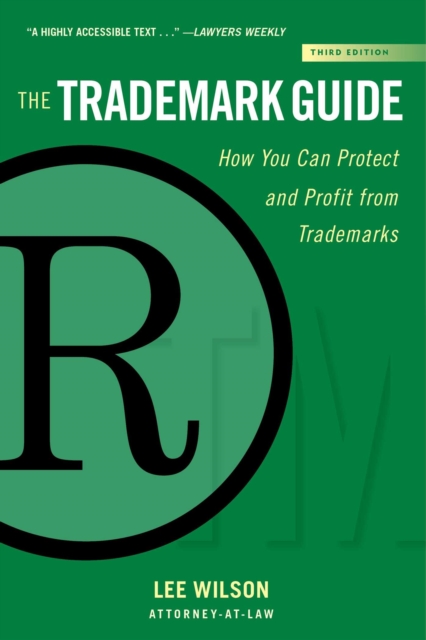 The Trademark Guide : How You Can Protect and Profit from Trademarks (Third Edition), EPUB eBook