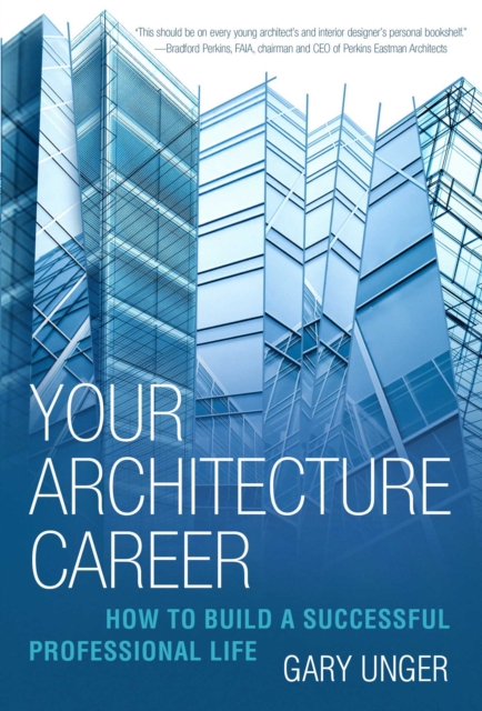 Your Architecture Career : How to Build a Successful Professional Life, EPUB eBook