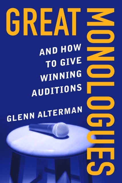 Great Monologues : And How to Give Winning Auditions, EPUB eBook