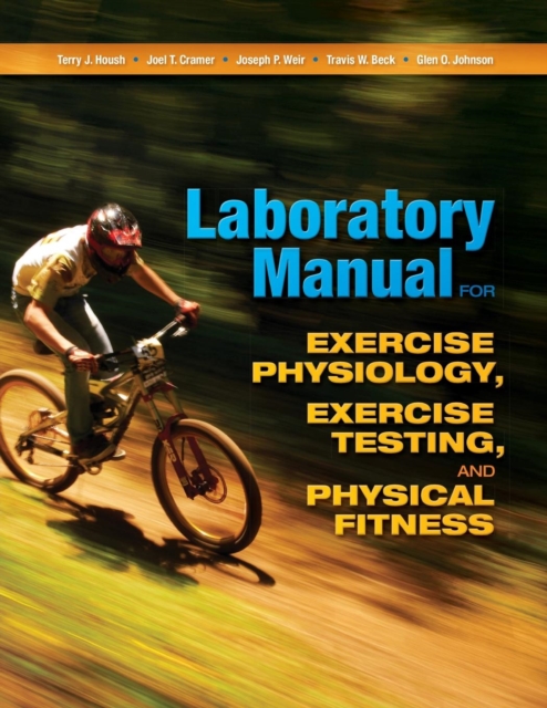 Laboratory Manual for Exercise Physiology, Exercise Testing, and Physical Fitness, Paperback / softback Book