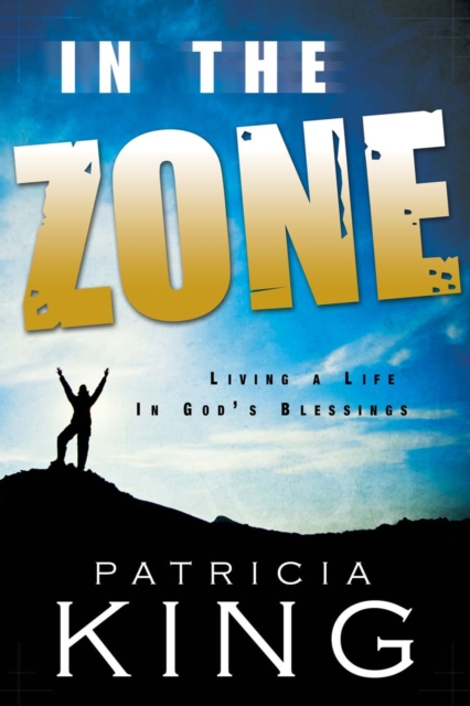 In the Zone : Living a Life in God's Blessings, EPUB eBook