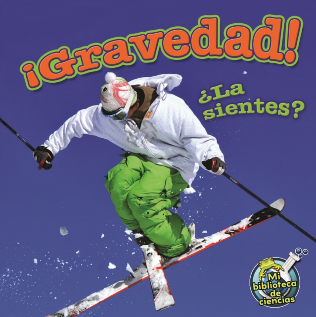 !Gravedad!  La sientes? : Gravity! Do You Feel It?, PDF eBook