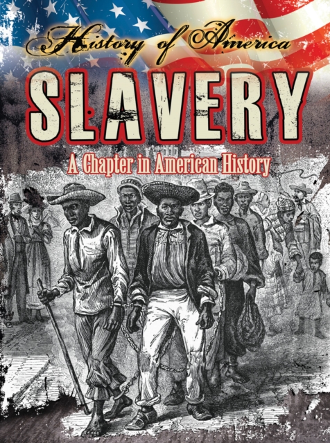 Slavery : A Chapter in American History, PDF eBook