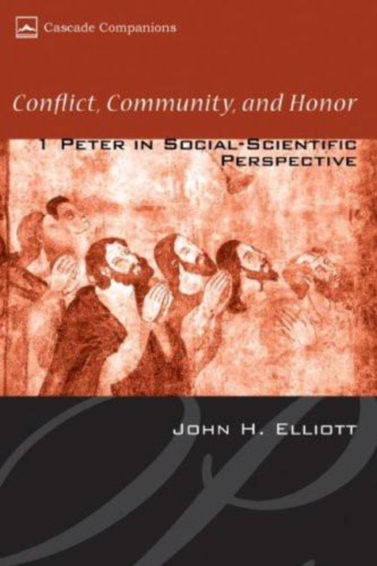 Conflict, Community, and Honor : 1 Peter in Social-Scientific Perspective, EPUB eBook