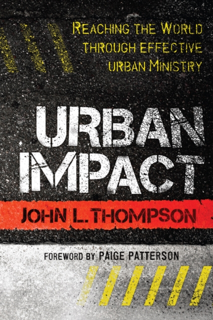 Urban Impact : Reaching the World through Effective Urban Ministry, EPUB eBook