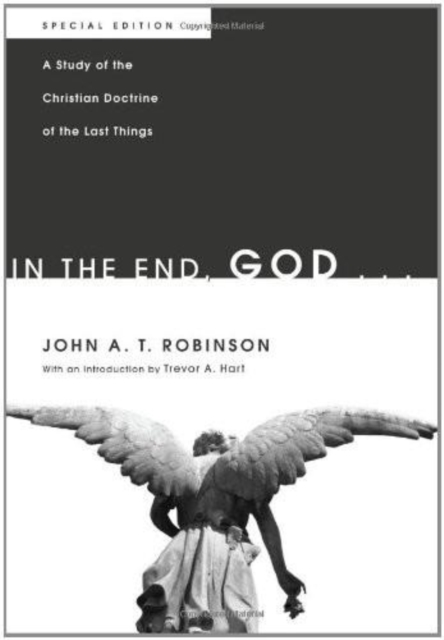 In the End, God . . . : A Study of the Christian Doctrine of the Last Things. Special Edition, EPUB eBook