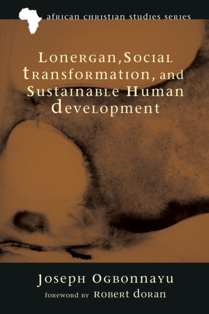 Lonergan, Social Transformation, and Sustainable Human Development, EPUB eBook
