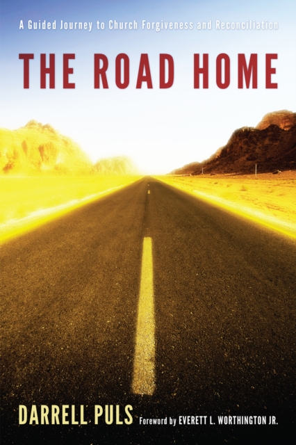 The Road Home : A Guided Journey to Church Forgiveness and Reconciliation, EPUB eBook