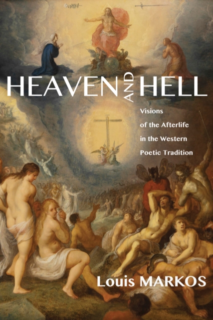 Heaven and Hell : Visions of the Afterlife in the Western Poetic Tradition, EPUB eBook