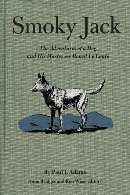 Smoky Jack : The Adventures of a Dog and His Master on Mount Le Conte, Paperback / softback Book