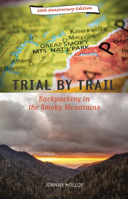 Trial by Trail : Backpacking in the Smoky Mountains, Paperback / softback Book