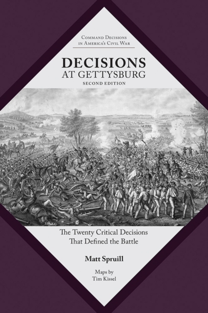Decisions at Gettysburg : The Twenty Critical Decisions That Defined the Battle, Paperback / softback Book