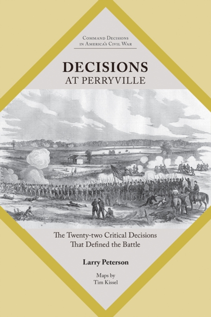 Decisions at Perryville : The Twenty-Two Critical Decisions That Defined the Battle, EPUB eBook