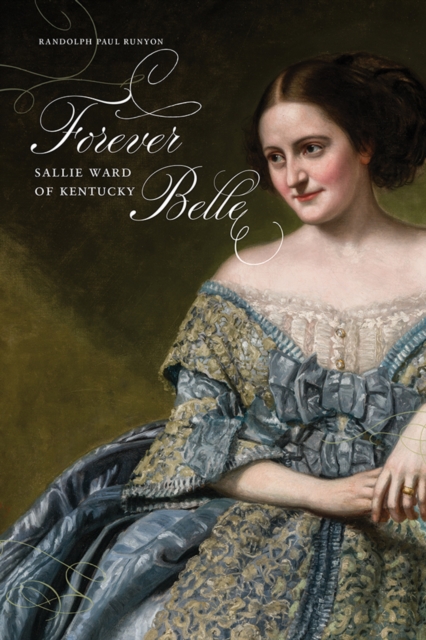 Forever Belle : Sallie Ward of Kentucky, EPUB eBook