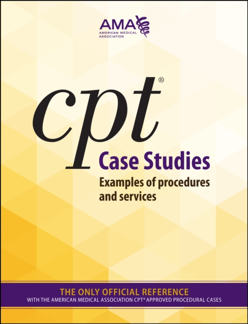 CPT Case Studies: Examples of Procedures and Services, EPUB eBook