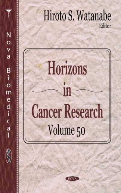 Horizons in Cancer Research : Volume 50, Hardback Book