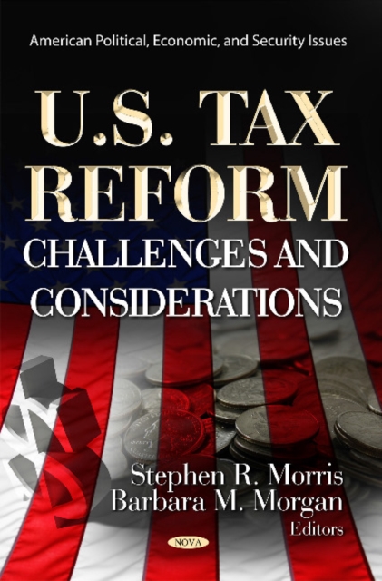 U.S. Tax Reform : Challenges & Considerations, Hardback Book