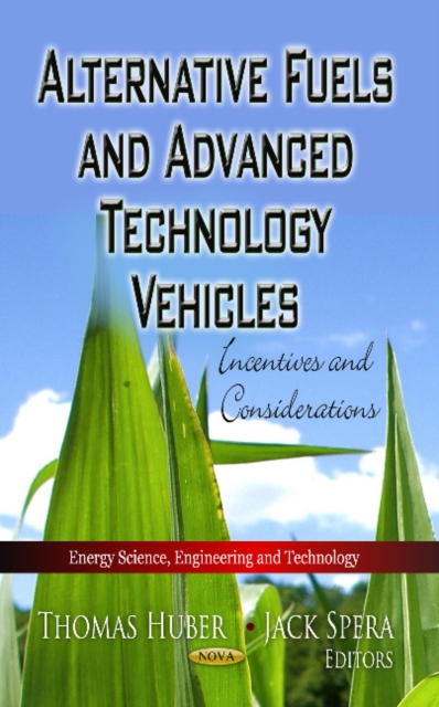 Alternative Fuels & Advanced Technology Vehicles : Incentives & Considerations, Paperback / softback Book