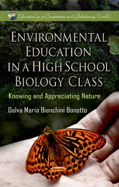 Environmental Education in a High School Biology Class : Knowing & Appreciating Nature, Paperback / softback Book