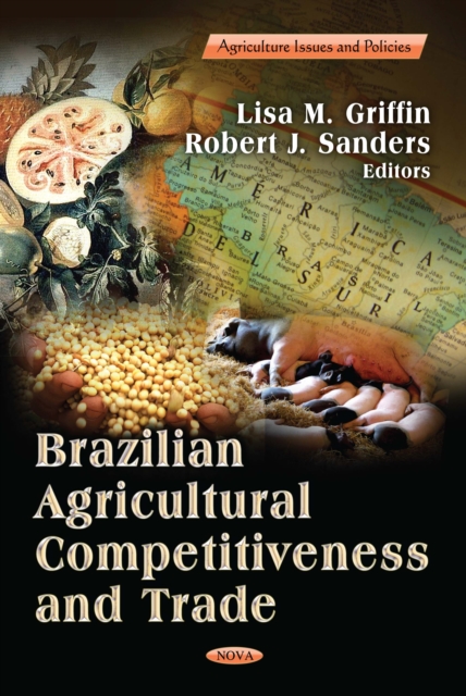 Brazilian Agricultural Competitiveness and Trade, PDF eBook
