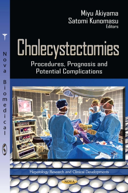 Cholecystectomies : Procedures, Prognosis and Potential Complications, PDF eBook