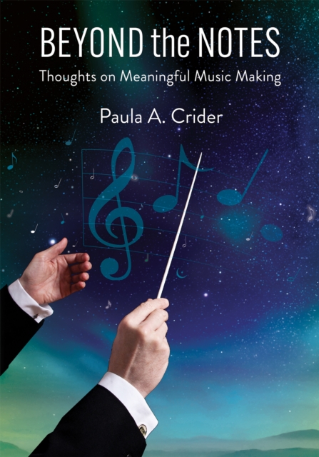 Beyond the Notes : Thoughts on Meaningful Music Making, EPUB eBook