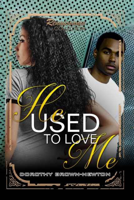 He Used to Love Me : Renaissance Collection, EPUB eBook