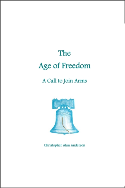 The Age of Freedom: A Call to Join Arms, EPUB eBook