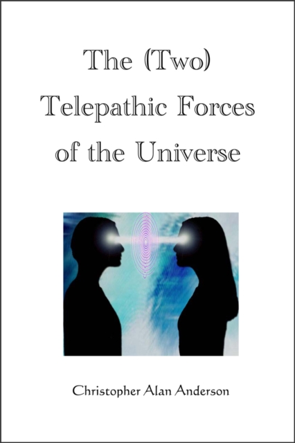 The (Two) Telepathic Forces of the Universe, EPUB eBook