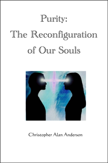 Purity: The Reconfiguration of Our Souls, EPUB eBook
