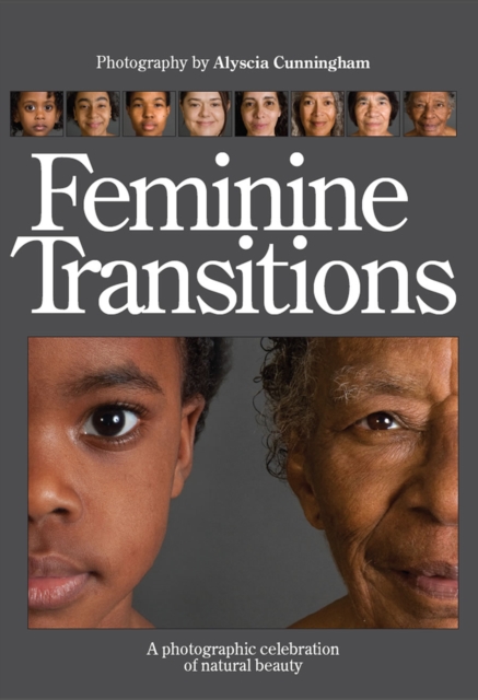 Feminine Transitions: A Photographic Celebration of Natural Beauty, EPUB eBook